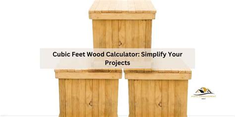 Cubic Feet Wood Calculator Simplify Your Projects Home Improvement Way Cubic Feet Wood Calculator Simplify Your Projects Home Improvement Way