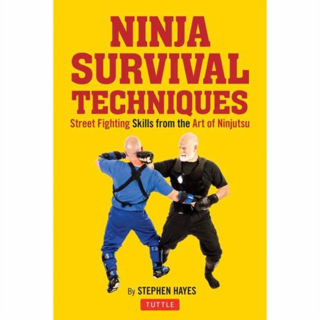 Ninja Fighting Techniques Modern Masters Approach Self Defense Ebook